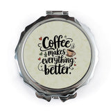 Coffee Makes Everything Better Pocket Mirror, Coffee Lover Gift, Cute Compact Mirror, Travel Mirror, Makeup Mirror, Gift for Her - Tawshia