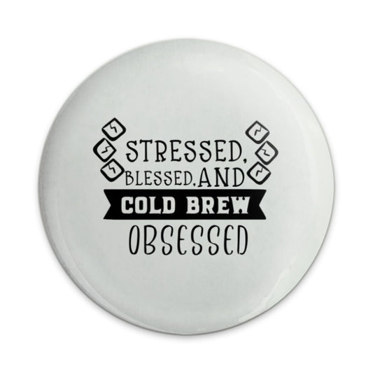 Stressed Blessed Cold Brew Obsessed Pinback Button, Coffee Lover Button, Sarcastic Button, Funny Button, Gift for Friend, Pin Badge - Tawshia