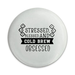 Stressed Blessed Cold Brew Obsessed Pinback Button, Coffee Lover Button, Sarcastic Button, Funny Button, Gift for Friend, Pin Badge - Tawshia