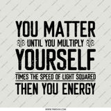 You Matter Energy Pinback, Science Humor Pin, Physics Gift, Funny Geeky Badge, Motivational Pin, STEM Teacher Gift, Nerdy Accessory - Tawshia