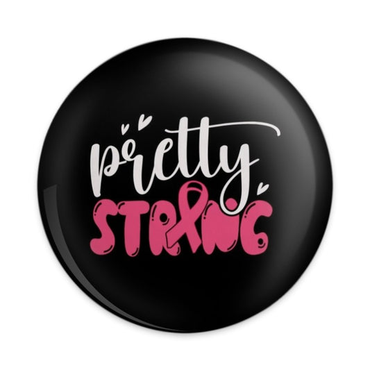 Pretty Strong Pinback Button, Breast Cancer Awareness Pin Button, Hope Badge, Inspirational Gift, Support Ribbon Pin, Awareness Pin Button - Tawshia
