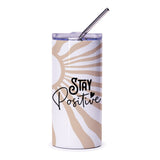 Stay Positive Tumbler, Inspirational Tumbler, Motivational Gift, Positive Vibes, Daily Reminder, Cute Tumbler, Gift for Her, Good Day - Tawshia