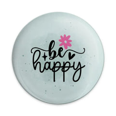 Be Happy Pinback, Motivational Pin, Inspirational Gift, Positive Vibes, Floral Pin, Cute Pin, Good Vibes Pinback, Encouragement Pin - Tawshia