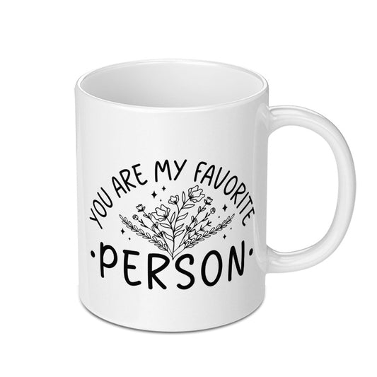 You Are My Favorite Person Mug, Floral Design Mug, Gift For Her, Gift For Him, Best Friend Mug, Valentines Day Mug, Anniversary Mug - Tawshia