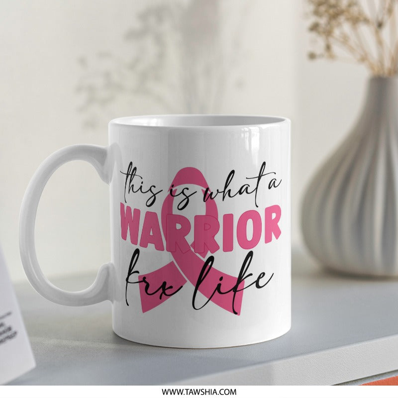 Warrior for Life Mug, Breast Cancer Awareness, Ribbon Mug, Inspirational Mug, Gift for Survivor, Support Mug - Tawshia