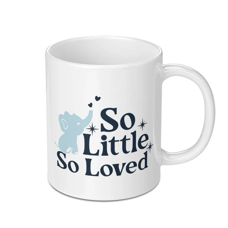 So Little So Loved Mug, Elephant Mug, New Baby Gift, Baby Shower Gift Idea, Cute Elephant, Baby Boy, Baby Girl, Coffee Cup - Tawshia