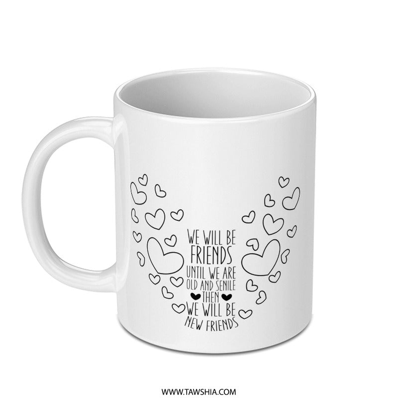 Friends Forever Mug, Cute Friendship Gift, Heart Mug, Best Friend Mug, Gift for Bestie, Old Friends Mug, Funny Mug, Coffee Mug - Tawshia