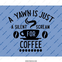 Funny Coffee Mouse Pad, A Yawn Is Just A Silent Scream For Coffee, Novelty Desk Decor, Office Gift, Coffee Lover Gift, Work From Home - Tawshia