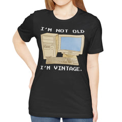 I'm Not Old I'm Vintage Retro Style Tee product