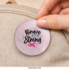 Brave and Strong Pinback, Breast Cancer Awareness Pin, Support Ribbon Badge, Fight Like a Girl Button, Survivor Gift, Hope Ribbon Pin - Tawshia