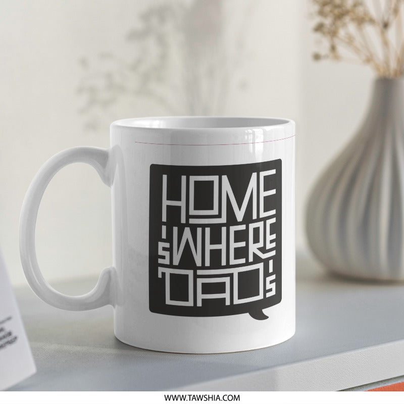 Home is Where Dad's Mug Perfect Gift Item Product type