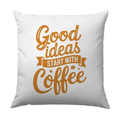 Coffee Pillow, Good Ideas Pillow, Coffee Lover Gift, Home Decor Pillow, Decorative Pillow, Office Decor, Inspirational Pillow - Tawshia
