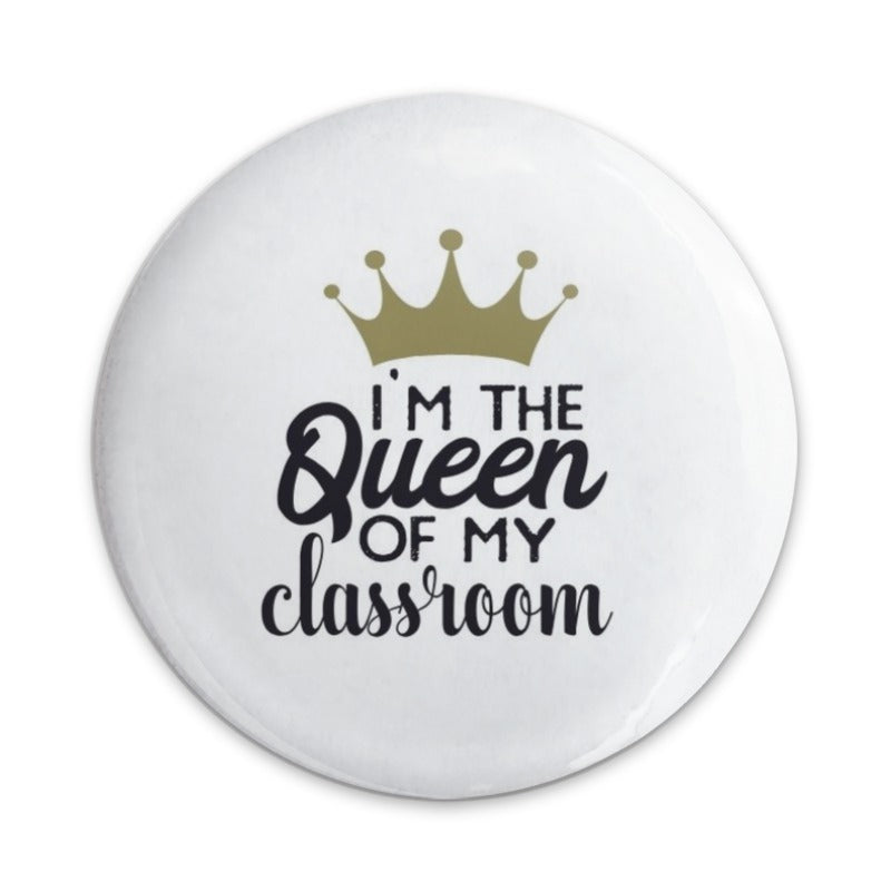 Queen of the Classroom Pinback Button, Teacher Gift, Educator Appreciation, Funny Teacher Button, Classroom Decor, School Accessories - Tawshia