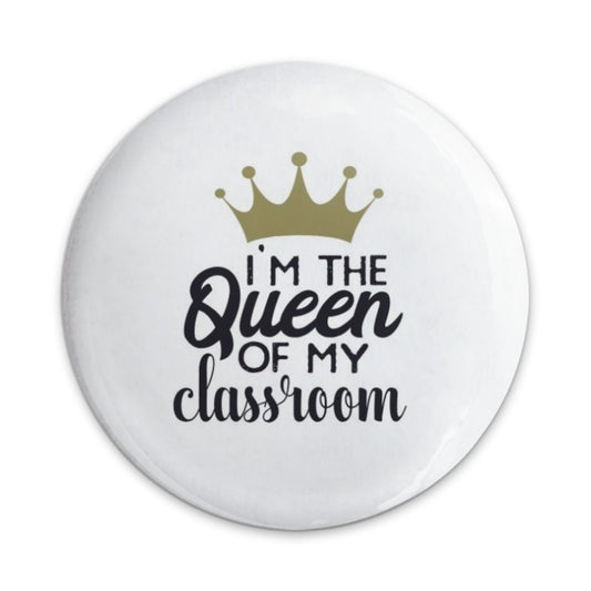 Queen of the Classroom Pinback Button, Teacher Gift, Educator Appreciation, Funny Teacher Button, Classroom Decor, School Accessories - Tawshia
