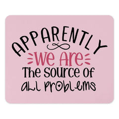 Apparently We Are Mouse Pad, Funny Desk Accessory, Sarcastic Office Decor, Cute Gift for Coworker, Problematic Mousepad - Tawshia
