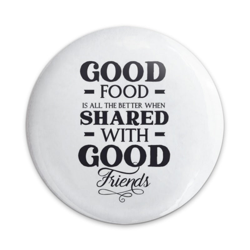Good Food Good Friends Pinback Button, Shared Food Pin, Foodie Gift, Chef Pin, Restaurant Staff Pin, Meal with Friends, Share Food - Tawshia