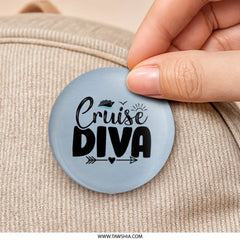 Cruise Diva Pinback Button, Vacation Gift, Travel Accessory, Cruise Lover, Ocean Trip, Cruise Ship, Nautical Pin, Cruise Accessories - Tawshia