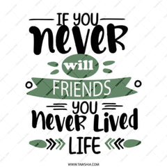 Friendship Tote Bag, Never Lived Life, Friends Quote Bag, Motivational Tote, Gift for Friend, Inspiration Bag, Canvas Bag, Everyday Bag - Tawshia