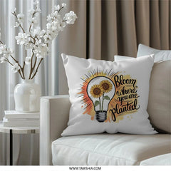Sunflower Pillow, Bloom Where You Are Planted, Light Bulb Flowers, Floral Pillow, Inspirational Decor, Home Decor Pillow, Housewarming Gift - Tawshia