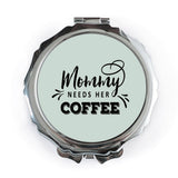 Mommy Needs Coffee Pocket Mirror, Gift For Mom, Cute Mom Mirror, Mother's Day Present, Mom Life, Coffee Lover Gift, Mom Accessories - Tawshia