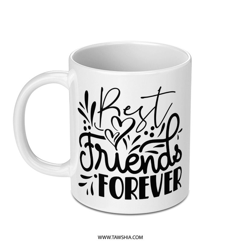 Best Friends Forever Mug, Friendship Mug, Gift For Friend, Coffee Mug, Tea Mug, Bestie Gift, Friend Birthday, Long Distance Friend - Tawshia