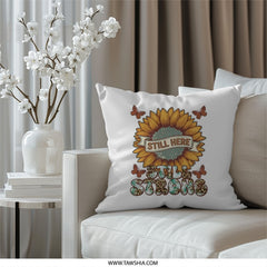 Still Here Still Strong Pillow, Sunflower Pillow, Butterfly Pillow, Inspirational Pillow, Positive Affirmation Pillow, Farmhouse Decor - Tawshia
