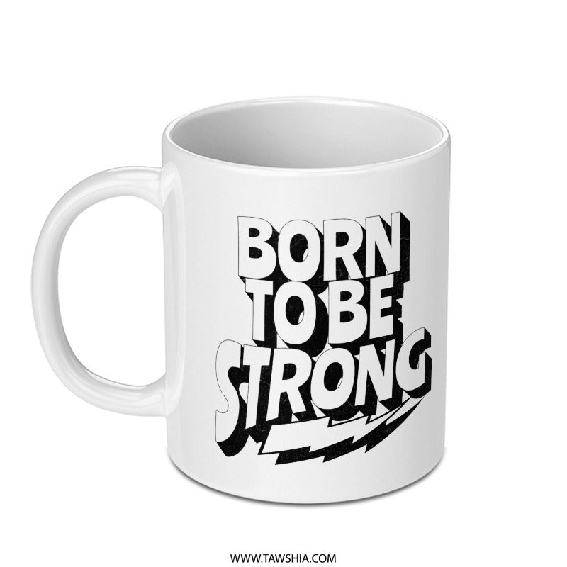 Born to Be Strong Motivational Coffee Mug product