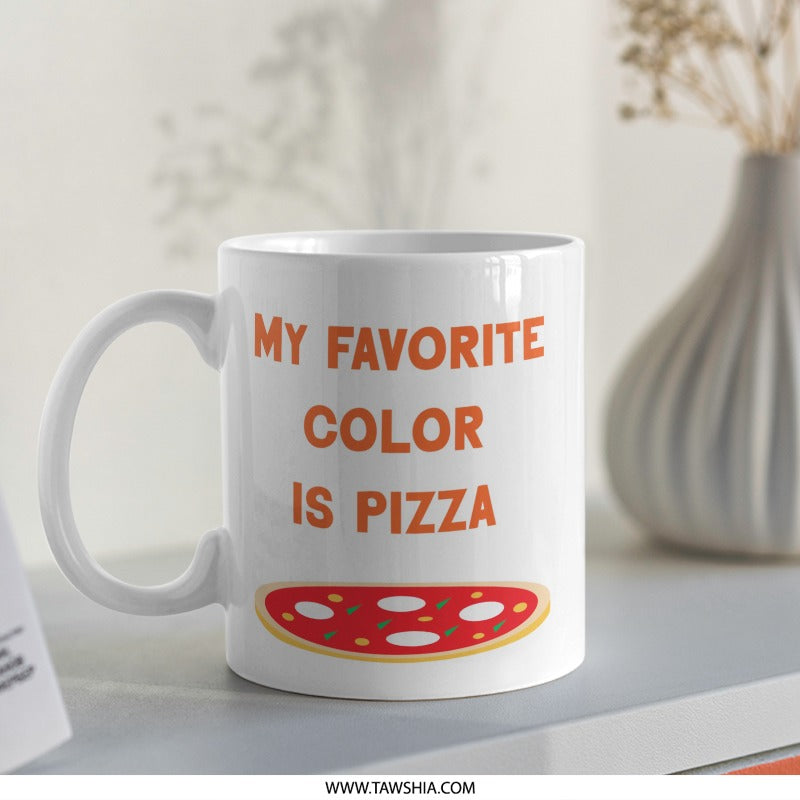 Pizza Lover Mug, My Favorite Color is Pizza, Funny Foodie Mug, Pizza Slice Gift, Unique Coffee Mug, Gift Idea - Tawshia