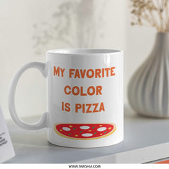 Pizza Lover Mug, My Favorite Color is Pizza, Funny Foodie Mug, Pizza Slice Gift, Unique Coffee Mug, Gift Idea - Tawshia
