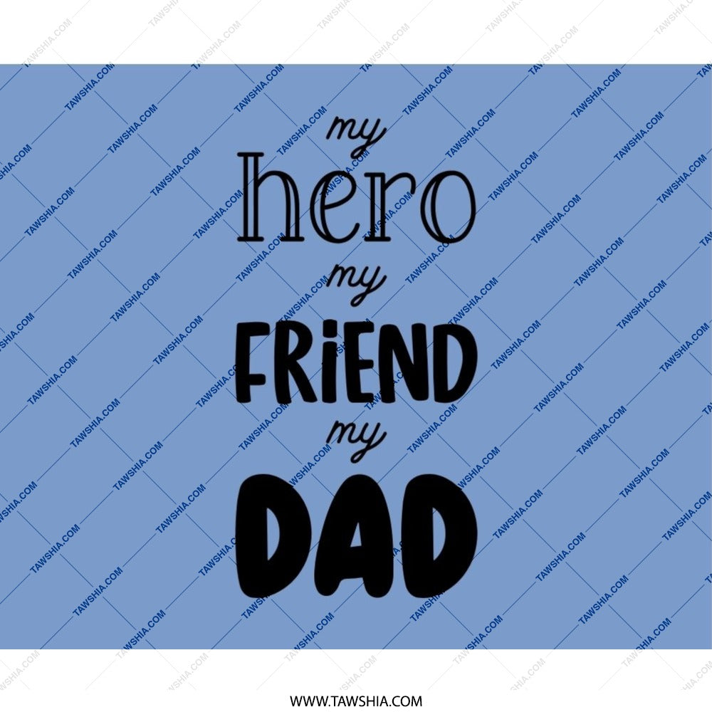 My Hero My Friend My Dad Mouse Pad, Father's Day Gift, Best Dad Ever, Dad Gift Idea, Gift for Dad, Dad Mousepad, Gift for Him - Tawshia