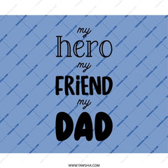 My Hero My Friend My Dad Mouse Pad, Father's Day Gift, Best Dad Ever, Dad Gift Idea, Gift for Dad, Dad Mousepad, Gift for Him - Tawshia