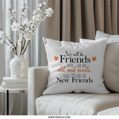 Best Friends Pillow, Old Friends Pillow, New Friends Pillow, Friendship Gift, Decorative Pillow, Home Decor Pillow, Gift for Bestie - Tawshia
