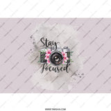 Stay Focused Camera Tumbler, Floral Camera Design, Photographer Gift, Photography Lover, Inspirational Tumbler, Tumbler for Her, Gift Ideas - Tawshia