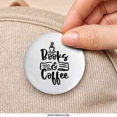 Books and Coffee Pinback Button, Book Lover Gift, Reader Badge, Coffee Addict Button, Librarian Gift, Bookish Button, Book Club Button - Tawshia