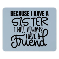 Sister Friend Mouse Pad, Best Sister Gift, Sister Birthday Gift, Sister Quote Mousepad, Sister Office Decor, Sister Appreciation Gift - Tawshia