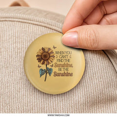 Sunflower Pinback Button, Leopard Print, Positive Quote, Cute Butterfly, Trendy Button, Encouragement Gift, Aesthetic Pin, Be The Sunshine - Tawshia