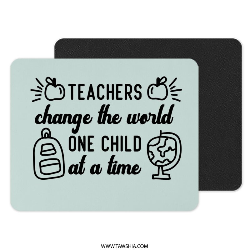 Teachers Change The World Mouse Pad, Gift for Teacher, Teacher Appreciation, Teacher Quote, Student Teacher, Teaching Mousepad - Tawshia