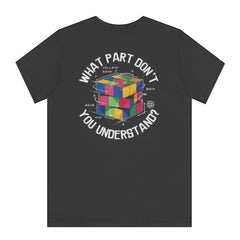 What Part Don't You Understand Cube Puzzle T-Shirt product