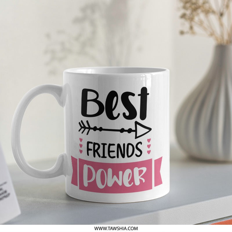 Best Friends Power Mug, Cute Friendship Gift, Bestie Gift Idea, Funny Coffee Mug, Sister Mug, BFF Present, Friends Forever Mug, Mug - Tawshia