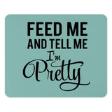 Feed Me and Tell Me Im Pretty Mouse Pad, Funny Quote Mousepad, Cute Girl Mouse Pad, Gift Idea, Office Decor, Desk Accessories - Tawshia