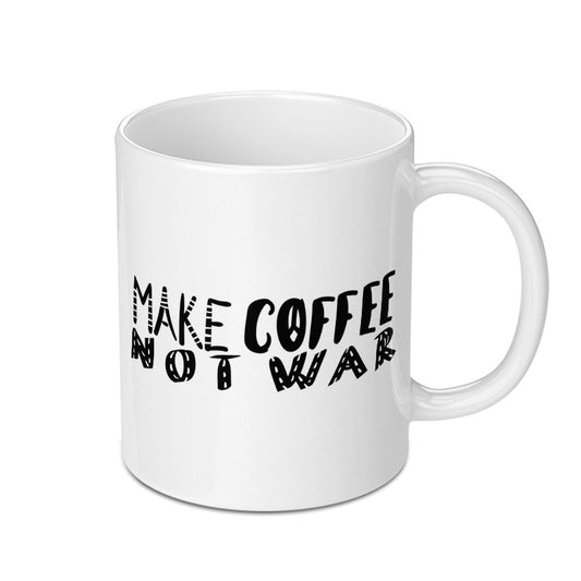Make Coffee Not War Mug, Peace Coffee Mug, Anti War Mug, Coffee Lover Gift, Slogan Mug, Inspirational Mug - Tawshia