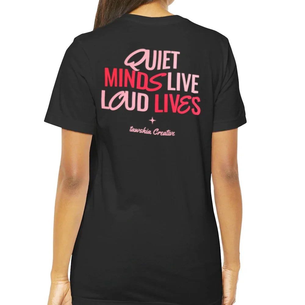 Quiet Minds Live Loud Lives Graphic T Shirt product