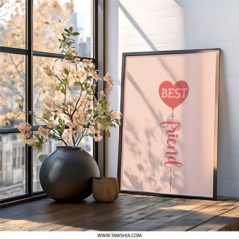 Best Friend Heart Wall Art, Friendship Gift, Cute Wall Decor, BFF Present, Home Decor, Minimalist Art, Heart Balloon Art, Friend Wall Print - Tawshia