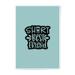 Short Best Friend Photographic Prints, Friendship Wall Art, Cute Friend Decor, Coffee Lover Gift, Bestie Present Idea - Tawshia