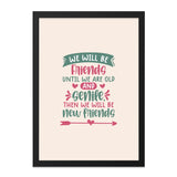 Friends Forever Wall Art, Best Friends Gift, Friendship Quote Print, Senile Friends Decor, Funny Friend Saying, Unique Wall Decor - Tawshia