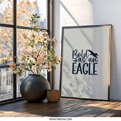 Bold as an Eagle Wall Art, Motivational Print, Eagle Art, Inspirational Wall Decor, Positive Affirmation Art, Bird Wall Art - Tawshia