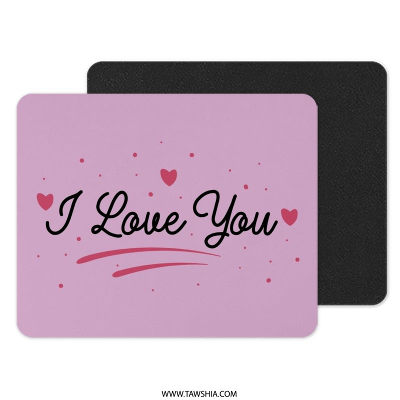 I Love You Mouse Pad, Valentine's Day Gift, Pink Mousepad, Cute Office Decor, Heart Mouse Mat, Unique Gift, Mousepad For Her, Desk Accessory - Tawshia