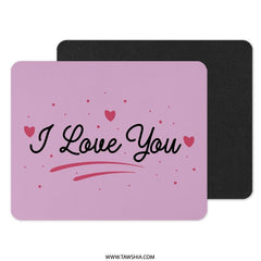 I Love You Mouse Pad, Valentine's Day Gift, Pink Mousepad, Cute Office Decor, Heart Mouse Mat, Unique Gift, Mousepad For Her, Desk Accessory - Tawshia