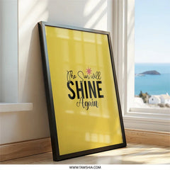 The Sun Will Shine Again Wall Art, Motivational Quote Print, Inspirational Wall Decor, Positive Vibes Artwork, Hopeful Saying Poster - Tawshia