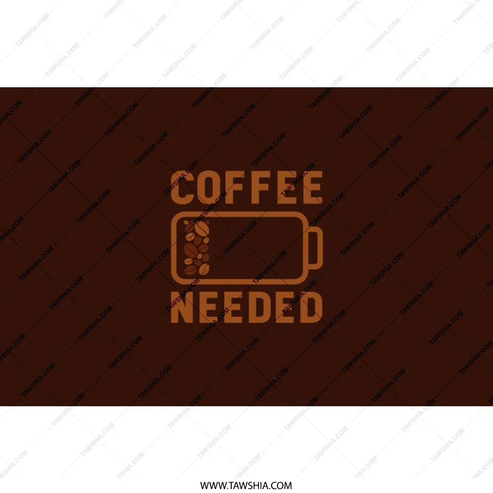 Coffee Needed Design on Brown Background product